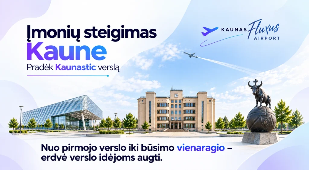 Įmonių steigimas Kaune – UAB, MB ir kitų įmonių steigimas